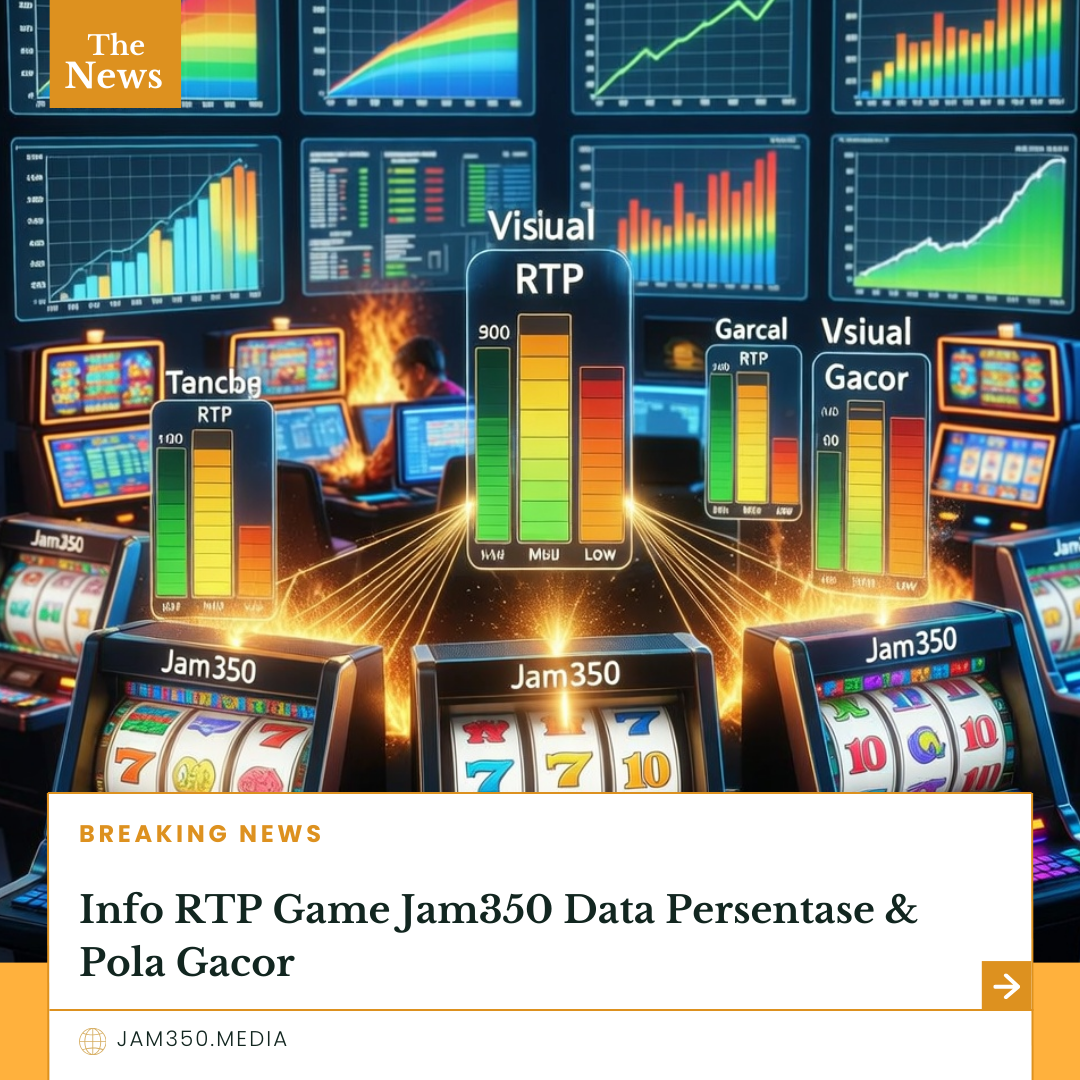 Info RTP Game Jam350 Data Persentase & Pola Gacor